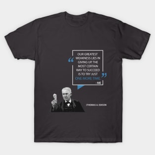 Words of Wisdom: One More Time - Thomas Edison T-Shirt